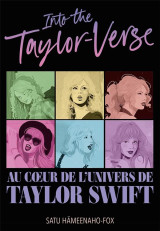 Into the taylor-verse : au coeur de l'univers de taylor swift