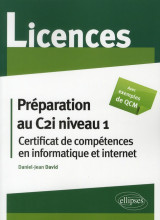 Preparation au c2i niveau 1  -  certificat de competences en informatique et internet  -  licences avec qcm