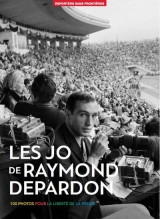 Les jo de raymond depardon  -  100 photos pour la liberte de la presse