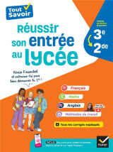 Reussir son entree au lycee 3e -2de (rentree 2024) - francais, maths, anglais et methodes de travail