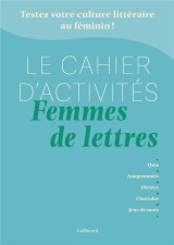 Le cahier d'activités femmes de lettres