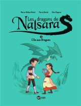 Les dragons de nalsara, tome 01 - l'ile aux dragons dragons de nalsara 1 ne