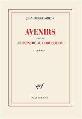 Avenirs suivi de le peintre au coquelicot