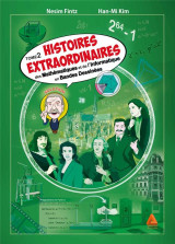 Histoires extraordinaires des mathematiques et de l'informatique - tome 2