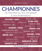 Championnes - les francaises aux jeux olympiques et jeux paralympiques
