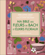 Ma bible des fleurs de bach et elixirs floraux