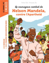 Le courageux combat de nelson mandela contre l'apartheid