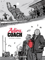 Adieu coach - t01 - adieu coach - histoire complete