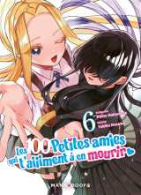 Les 100 petites amies qui t'aiiiment a en mourir tome 6