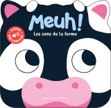 Meuh : les sons de la ferme  -  huit sons + une comptine