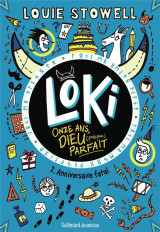 Loki, 11 ans, dieu (presque) parfait  tome 2 : anniversaire fatal