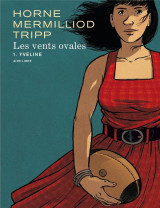 Les vents ovales - tome 1 - yveline