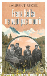 Franz kafka ne veut pas mourir