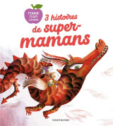 3 histoires de supers-mamans