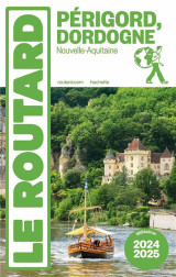 Guide du routard : perigord, dordogne (nouvelle-aquitaine) (edition 2024/2025)