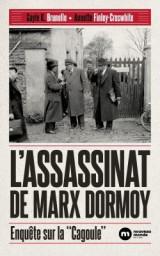 L'assassinat de marx dormoy - enquete sur la #034;cagoule#034;