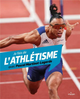 Je fais de l'athletisme avec pascal martinot-lagarde