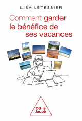 Comment garder le benefice de ses vacances