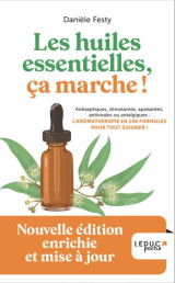 Les huiles essentielles, ca marche ! (edition 2023)