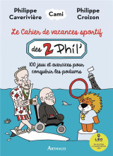 Le cahier de vacances sportif des 2 phil'