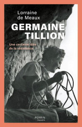 Germaine tillion - une certaine idée de la résistance