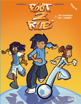 Foot 2 rue - saison 1 tome 4 : les ennemis de l'ombre