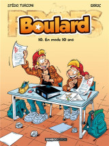 Boulard tome 10 : en mode 10 ans