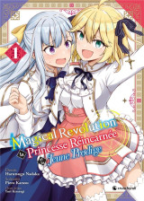 Magical revolution : la princesse reincarnee et la jeune prodige tome 1