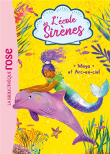 L'ecole des sirenes tome 3 : maya et arc-en-ciel