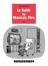 Le guide du mauvais pere t.2