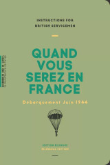 Quand vous serez en france : debarquement juin 1944