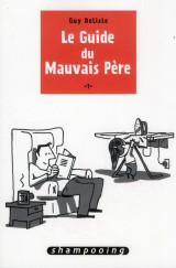 Le guide du mauvais pere t.1