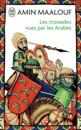 Les croisades vues par les arabes