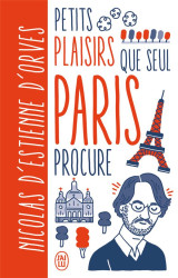 Petits plaisirs que seul paris procure