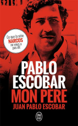 Pablo escobar, mon père