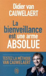 La bienveillance est une arme absolue