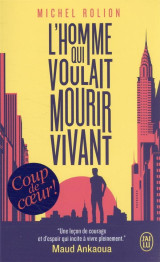 L'homme qui voulait mourir vivant