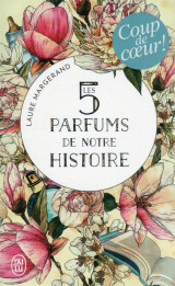 Les 5 parfums de notre histoire