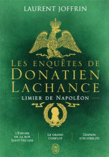 Les enquêtes de donatien lachance, limier de napoléon