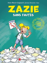 Zazie sans fautes : la bd pour cartonner en orthographe