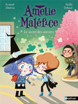 Amelie malefice : le secret des sorciers