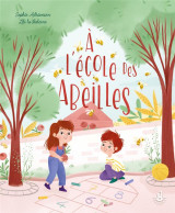 Ma douce etoile ma nature - a l'ecole des abeilles