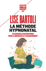 La methode hypnonatal - 30 exercices d'autohypnose pour la grossesse et l'accouchement