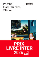 Aliene (prix livre inter 2024)