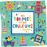 Des formes et des couleurs - le carre - colorie et apprends a tracer des carres !