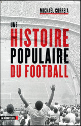 Une histoire populaire du football