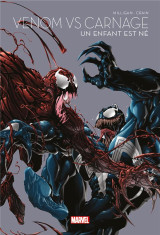 Venom vs carnage : un enfant est ne - marvel - les grandes sagas