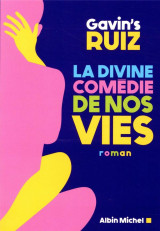 La divine comedie de nos vies