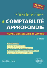 Reussir les epreuves de comptabilite approfondie : preparation aux examens et concours (2e edition)