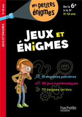 Jeux et enigmes - de la 6e a la 5e - cahier de vacances 2024